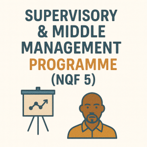 Supervisory & Middle Management Programme (NQF 5)