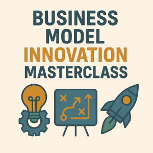 Business Model Innovation Masterclass